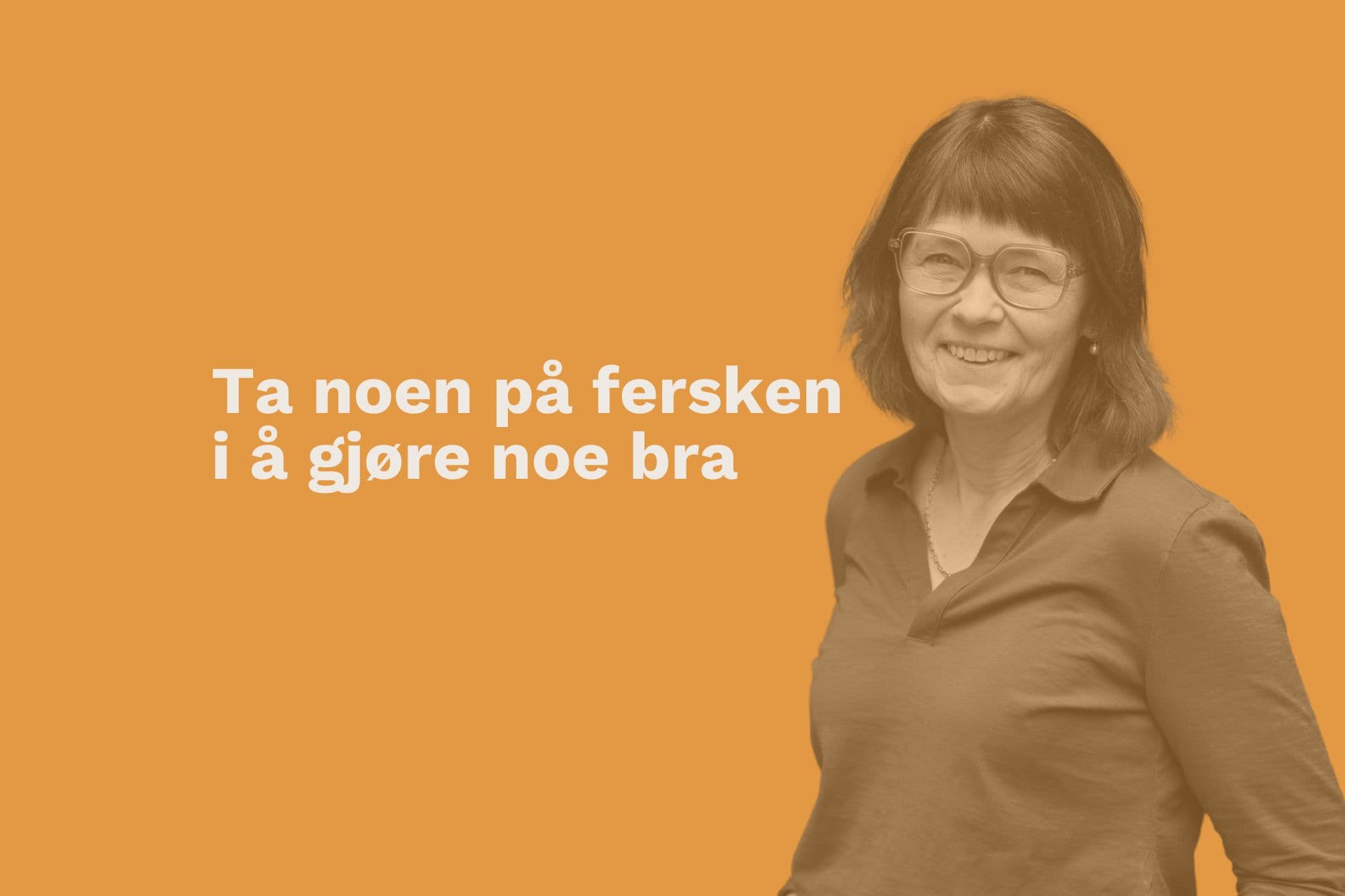 Illustrasjon av Elisabeth på hvit bakgrunn. Tekst: "Ta noen på fersken i å gjøre noe bra".
